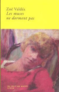 Les muses ne dorment pas - Valdés Zoé ; Bensoussan Albert