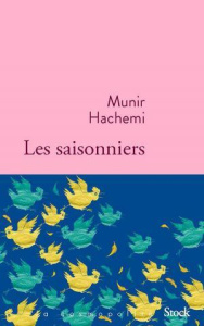Les saisonniers - Hachemi Munir ; Plantagenet Anne