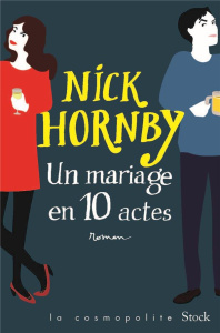 Un mariage en dix actes - Hornby Nick ; Barbaste Christine