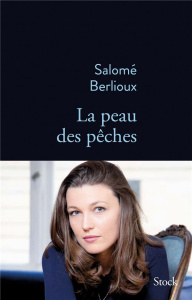 La peau des pêches - Berlioux Salomé