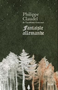 Fantaisie allemande - Claudel Philippe