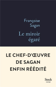 Le miroir égaré - Sagan Françoise
