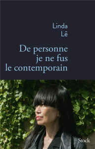 De personne je ne fus le contemporain - Lê Linda