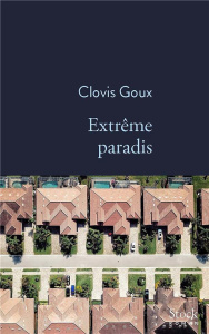 Extrême paradis - Goux Clovis