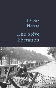 Une brève libération - Herzog Félicité