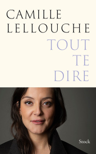 Tout te dire - Lellouche Camille