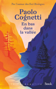 En bas dans la vallée - Cognetti Paolo