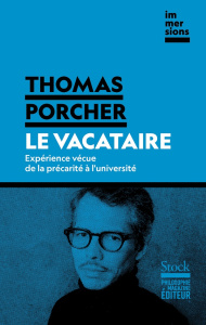 Le vacataire. Expérience vécue de la précarité à l'université - Porcher Thomas