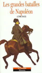Les grandes batailles de Napoléon. 1796-181 - COLLECTIF