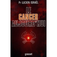 LE CANCER AUJOURD'HUI - ISRAEL LUCIEN
