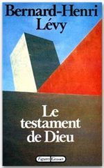 Le testament de Dieu - Lévy Bernard-Henri
