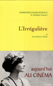 L'Irrégulière. Ou mon itinéraire Chanel - Charles-Roux Edmonde
