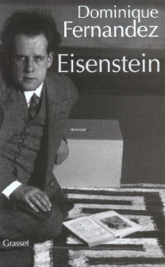 Eisenstein. Edition revue et augmentée - Fernandez Dominique