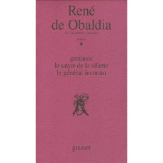 Théâtre / René de Obaldia Tome 1 : Genousie ; Le satyre de La Villette ; Le général inconnu - Obaldia René de