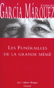 Les Funérailles de la Grande Mémé - Garcia Marquez Gabriel