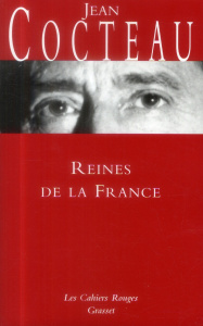 Reines de la France - Cocteau Jean
