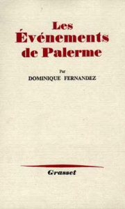 Les évènements de Palerme - Fernandez Dominique