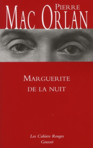 Marguerite de la nuit. Suivi de A l'hôpital Marie-Madeleine - Mac Orlan Pierre