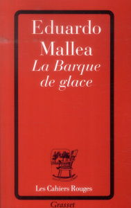 La barque de glace - Mallea Eduardo