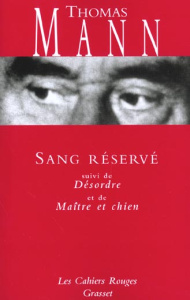 Sang réservé suivi de Désordre et de Maître et chien - Mann Thomas