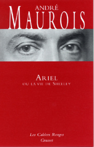 Ariel ou la vie de Shelley - Maurois André
