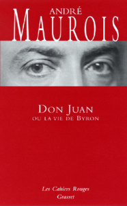 Don Juan ou la vie de Byron - Maurois André
