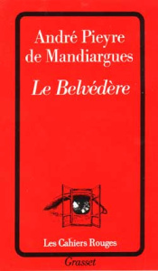 Le Belvédère - Pieyre de Mandiargues André