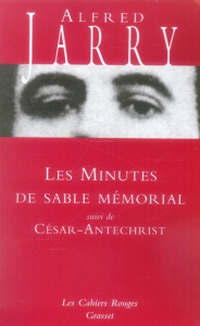 Les Minutes de sable mémorial. Suivi de César-Antechrist - Jarry Alfred ; Schneider Marcel