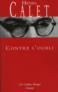 Contre l'oubli - Calet Henri