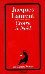 Croire à Noël - Laurent Jacques