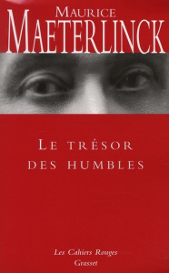 Le trésor des humbles - Maeterlinck Maurice ; McGuinness Patrick