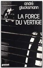 La force du vertige - Glucksmann André