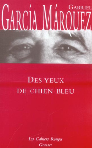 Des yeux de chien bleu - Garcia Marquez Gabriel ; Morvan Annie