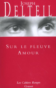 Sur le fleuve amour - Delteil Joseph