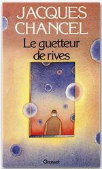 Le Guetteur de rives - Chancel Jacques
