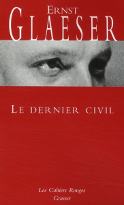 Le dernier civil - Glaeser Ernst ; Dadelsen Jean-Paul de