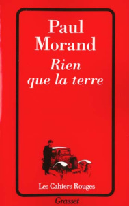 Rien que la terre - Morand Paul