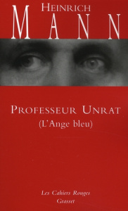 Professeur Unrat. L'Ange bleu - Mann Heinrich ; Wolff Charles ; Mannoni Olivier