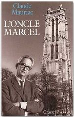 Le temps immobile Tome 10 : L' Oncle Marcel - Mauriac Claude