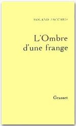 L'ombre d'une frange - Jaccard Roland