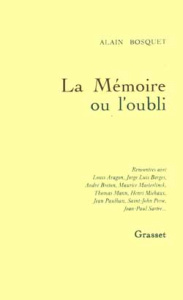 La mémoire ou l'oubli - Bosquet Alain