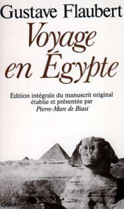 Voyage eb Egypte - Flaubert Gustave ; Biasi Pierre-Marc de