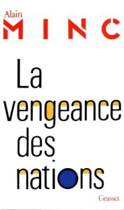 La vengeance des nations - Minc Alain