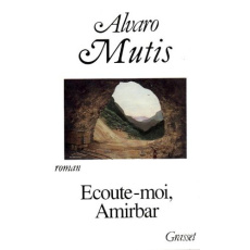 Ecoute-moi, Amirbar - Mutis Alvaro ; Maspero François