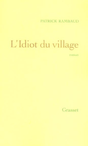 L'idiot du village - Rambaud Patrick