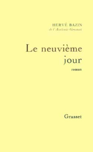 Le neuvième jour - Bazin Hervé