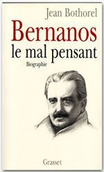 Bernanos, le mal pensant - Bothorel Jean