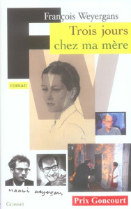 Trois jours chez ma mère - Weyergans François