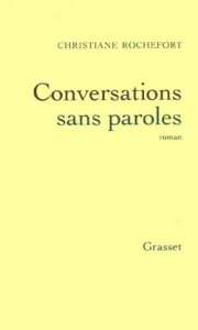 Conversations sans paroles - Rochefort Christiane