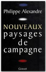 Nouveaux paysages de campagne - Alexandre Philippe